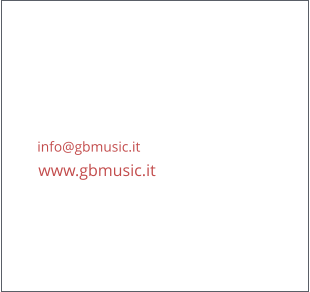 www.gbmusic.it info@gbmusic.it